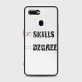 Oppo F9 Cover - SkinLee HQ Infinity Glass Case (Soft) - Skills Vs Degree - SKINLEE-674-1-593-193. 