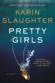 Pretty Girls by Karin Slaughter (Author). 