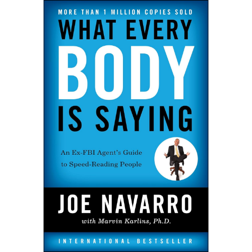 What Every Body Is Saying by Joe Navarro (Author)