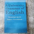 A university grammar of English by Randolph quirk. 