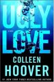 Ugly Love Book by Colleen Hoover. 