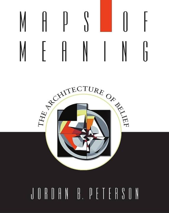 Maps of Meaning: The Architecture of Belief  Jordan B. Peterson (Urdubazar Karachi)