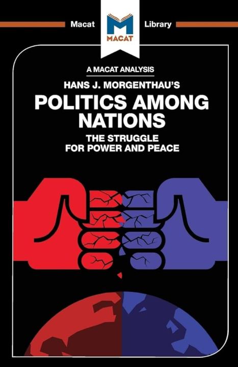 Politics Among Nations: The Struggle For Power And Peace by Hans J. Morgenthau