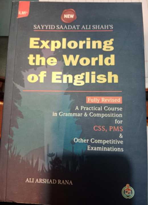 Exploring%20the%20World%20of%20English%20By%20Sayyid%20Saadat%20Ali%20Shah%20,A%20Practical%20Course%20in%20Grammar%20&%20%C2%A0Composition%20for%20CSS,%20PMS%20&%20Other%20Competitive%20Examinations%20,%20By%20Ilmi%20Kitab%20Khana%20,%20CSS%20English%20Book%20-%20Image%208