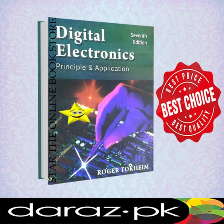 Digital Electronics: Principles and Applications (7th) Edition By Roger Tokheim