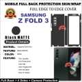 SAMSUNG Z FOLD 3 FULL BACK 360 PREMIUM Protection Skin / Wrap-MATTE BLACK. 