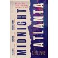 Midnight atlanta By thomas mullen. 
