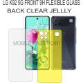 LG K92 FRONT 9H FLEXIBLE GLASS BACK CLEAR JELLY PAIR. 