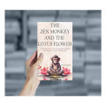 The Zen Monkey and The Lotus Flower: 52 Stories by Daniel D'apollo KS. 