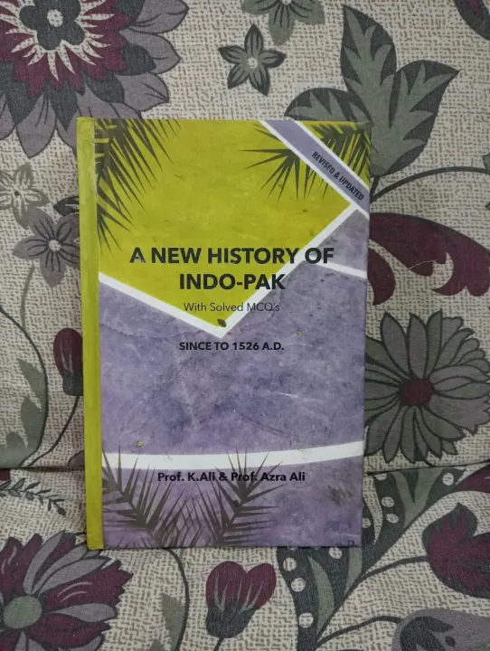 A%20NEW%20HISTORY%20OF%20INDO-PAK%20BOOK%20BY%20PROF%20K.ALI%20AND%20ARZA%20ALI%20-%20Image%202