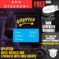 Uplifted: Build Muscle and Strength with Meg Squats (Gain Strength Workout Plan) Fitness Training Programs. 