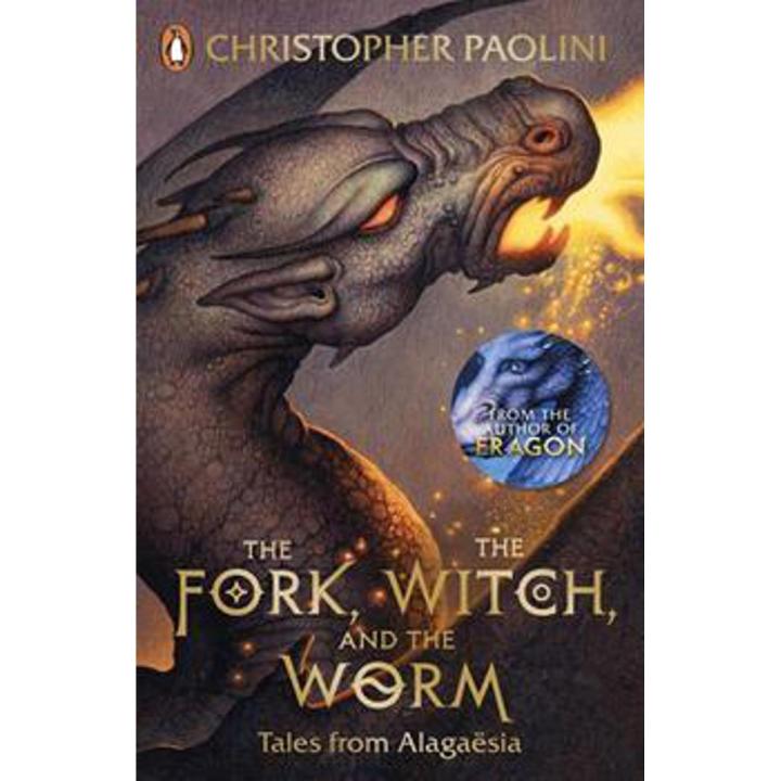The Fork, the Witch, and the Worm: Tales From alagaesia  (the Inheritance Cycle) (Volume 1 Eragon) By christopher paolini