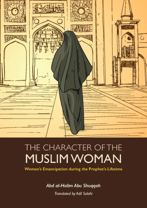 The%20Character%20of%20the%20Muslim%20Woman%20%20by%20Abd%20Al-Halim%20Abu%20Shuqqah%20(Author)%20-%20Image%203