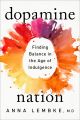 Dopamine Nation: Finding Balance in the Age of Indulgence  Anna Lembke (Urdubazar Karachi). 