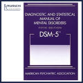 Diagnostics and Statistical Manual of Mental Disorders 5th Edition DSM-5. 