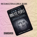 How to Analyze People: Dark Psychology - Dark Secrets to Analyze and Influence Anyone Using Body Language, Human Psychology, Subliminal Persuasion and NLP By James W. Williams. 