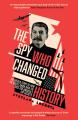 Liberty Books | The Spy Who Changed History by Svetlana Lokhova. 
