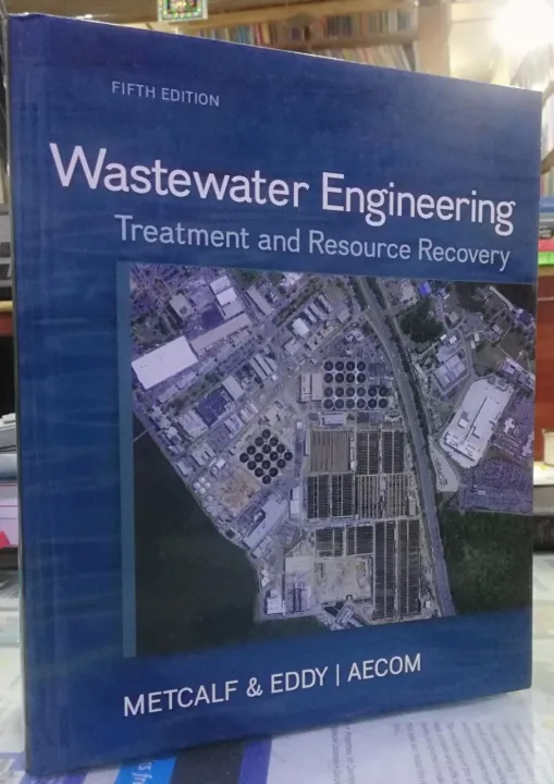 Wastewater%20Engineering:%20Treatment%20and%20Resource%20Recovery%205th%20Edition%20by%20%20Metcalf%20&%20Eddy%20-%20Image%202