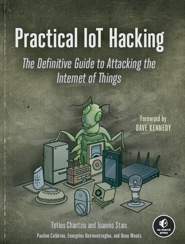 Practical IoT Hacking by Fotios Chantzis, Ioannis Stais, Paulino Calderon, Evangelos Deirmentzoglou, Beau Woods