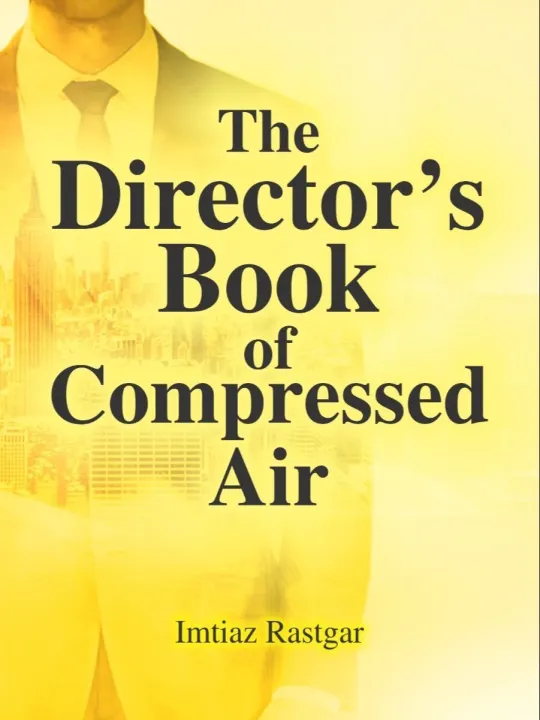 The%20Director%E2%80%99s%20Book%20of%20Compressed%20Air:%20Guide%20for%20Owners,%20Directors,%20Finance%20Managers,%20Purchase%20Directors%20-%20Image%204
