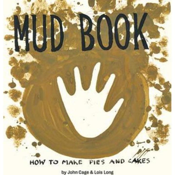 Mud Book: How To Make Pies and Cakes By john cage