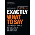 Exactly what to Say | Phil M. Jones | PDF Printed. 