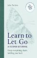 Liberty Books - Learn to Let Go: A Guided Journal: Drop everything that's holding you back. 