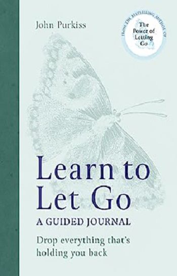 Liberty Books - Learn to Let Go: A Guided Journal: Drop everything that's holding you back