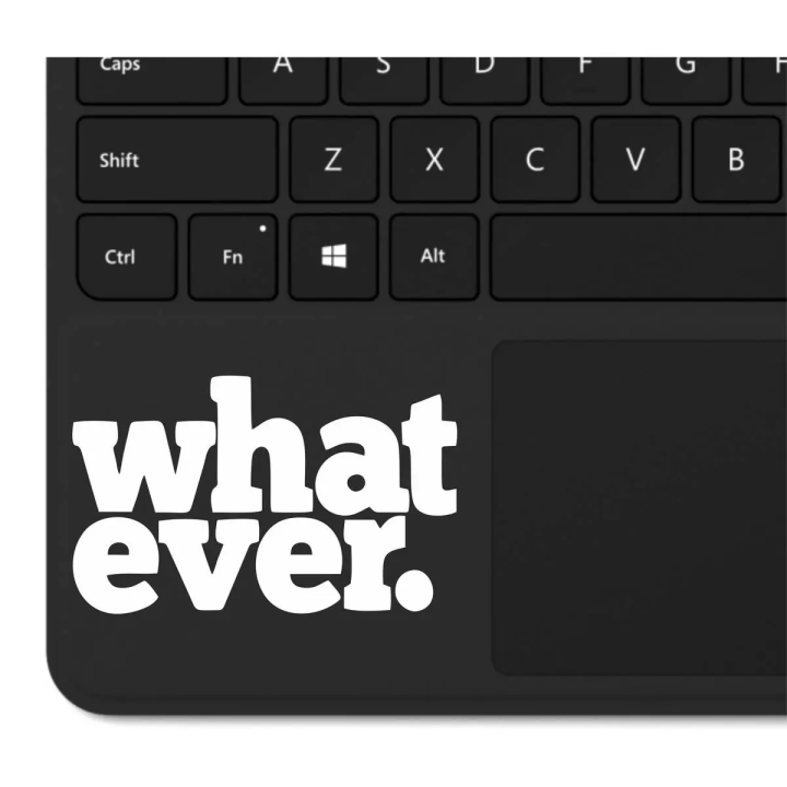 Whatever Motivational Laptop Sticker, Car Stickers, Bike Stickers, Wall