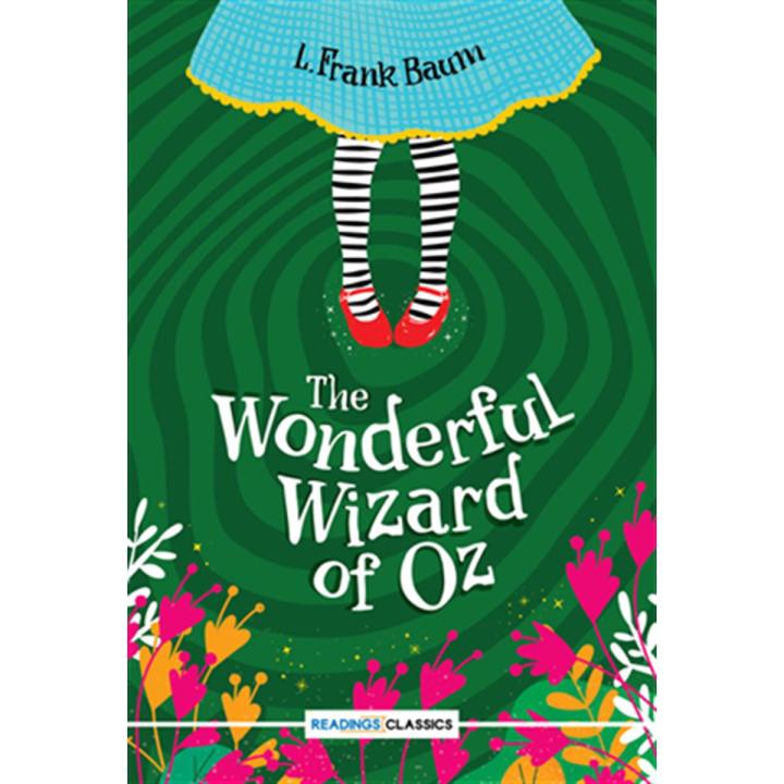The Wonderful Wizard Of Oz (Readings Classics) By l. frank baum