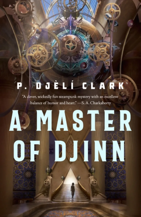 A Master of Djinn (Dead Djinn Universe, #1) by P. Djèlí Clark