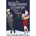 The Billionaire Scrooge Next Door by Olivia Hayle (Author). 