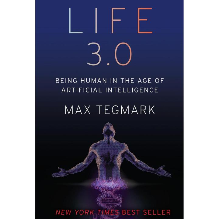 Life 3.0: Being Human in the Age of Artificial Intelligence by Max Tegmark book (Dua's Collections)