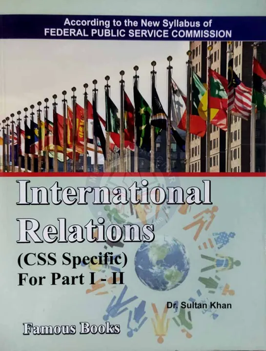 Intern ational Relations for CSS Specific Part 1 and 2 By Dr Sultan ...