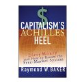 Capitalism's Achilles heel Book by Raymond W. Baker [Books Been]. 