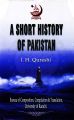 A Short History of Pakistan By I H Qureshi. 