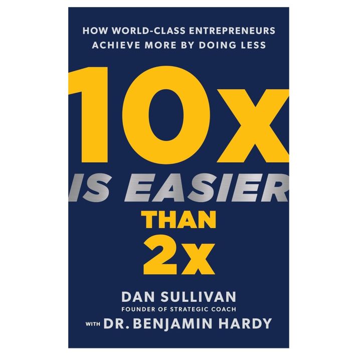 10x Is Easier Than 2x By Dan Sullivan (Quality Books)