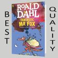 Fantastic Mr. Fox By Roald Dahl. 