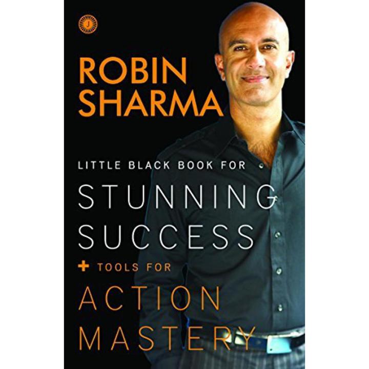 Little Black Book for Stunning Success + Tools for Action Mastery by Robin S. Sharma
