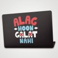 Alag hoon Galat Nahi Laptop Skin Vinyl Sticker Decal, 13 13.3 14.6 15 15.4 15.6 inch Laptop Skin Sticker Cover For All Laptop. 