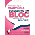 The Sassy Way to Starting a Successful Blog when you have NO CLUE!: 7 Steps to WordPress Bliss by Gundi Gabrielle (Author). 