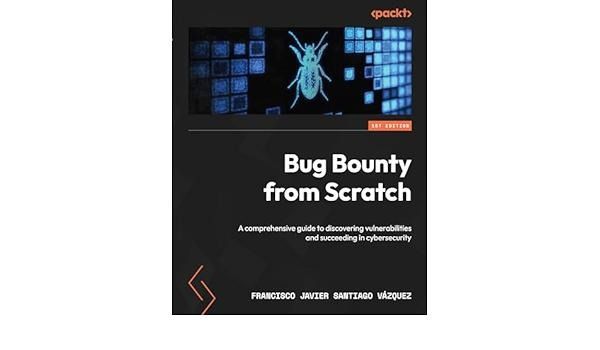 Bug%20Bounty%20from%20Scratch%20%7C%20by%20Francisco%20Javier%20Santiago%20V%C3%A1zquez%20(Author)%20-%20Image%202