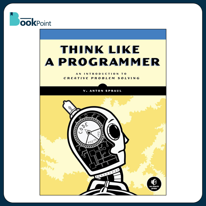 Think Like a Programmer Book by V. Anton Spraul