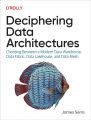 Deciphering Data Architectures by James Serra (Author). 