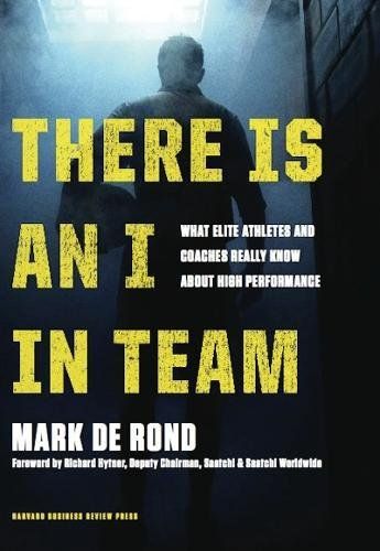Liberty Books | There Is An I In Team by Mark De Rond (100% Original)