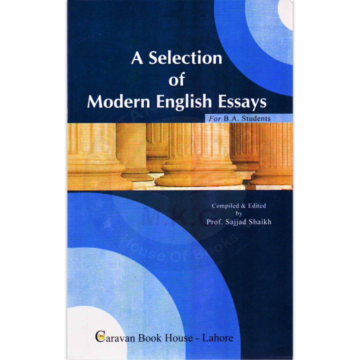 A Selection Of Modern English Essays By Prof Sajjad Shaikh