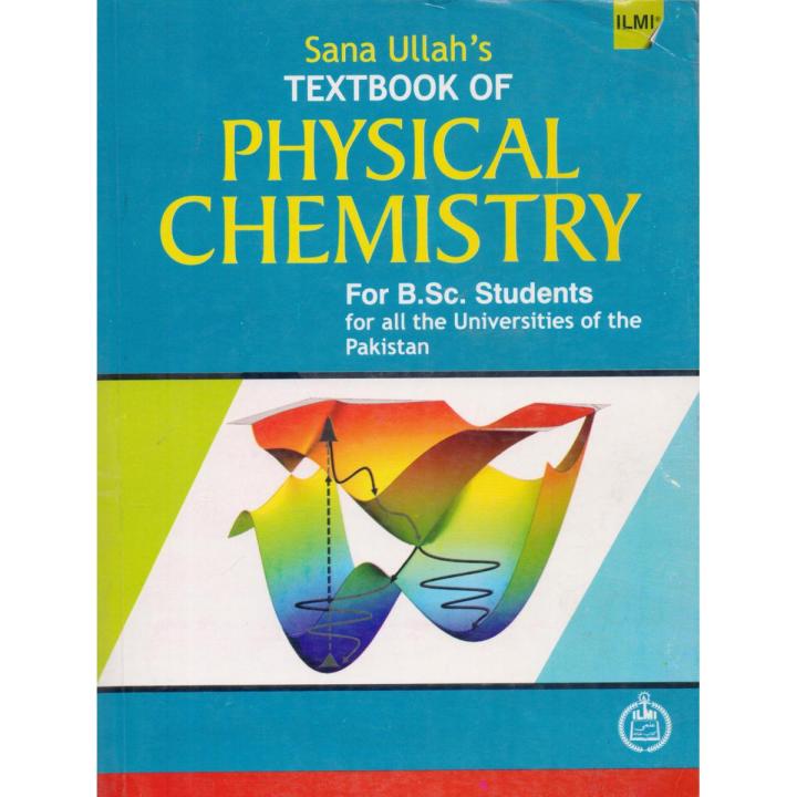 ilmi Physical Chemistry for BSC Textbook by Sana Ullah
