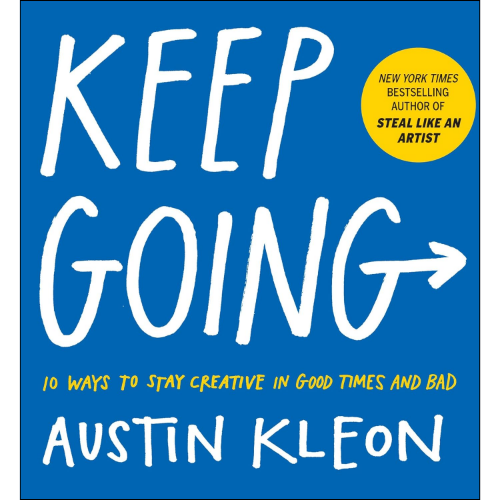 Keep Going by Austin Kleon (Author)