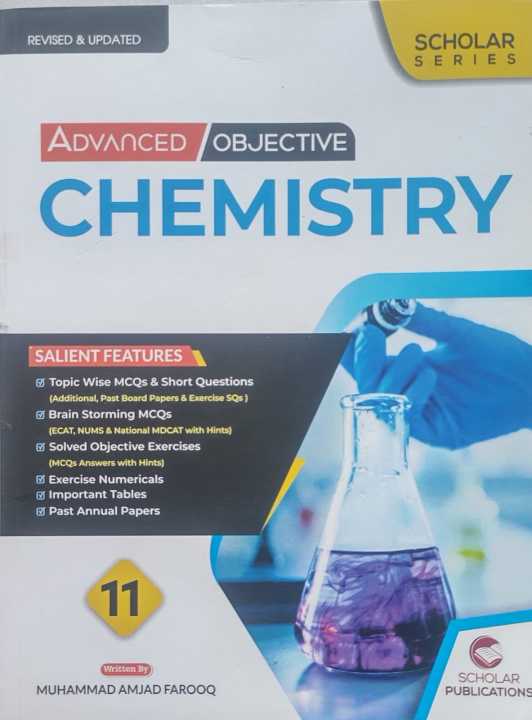 Advanced Chemistry Scholar Series for 11th Class (First Year) by M. Amjad Farooq