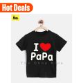 The Shop - Black I LOVE PAPA T-Shirt For Boys & Girls Kids - BIL-P1. 